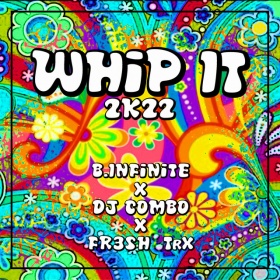 B.INFINITE X DJ COMBO X FR3SH TRX - WHIP IT 2K22